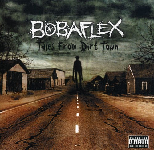 Bobaflex: Tales from Dirt Town