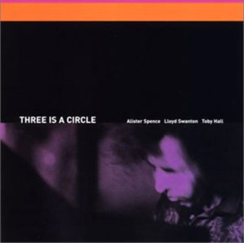 Spence, Alister Trio: Three Is a Circle
