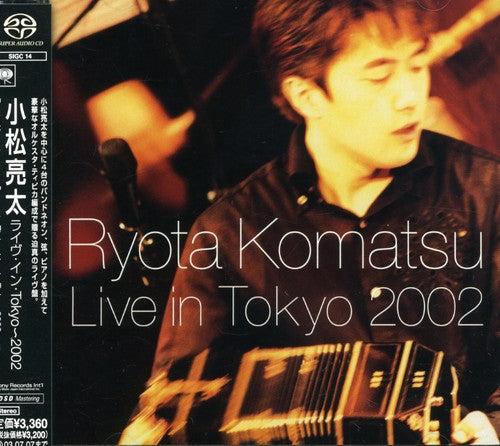 Komatsu, Ryota: Live in Tokyo 2002 - SUPER-AUDIO CD