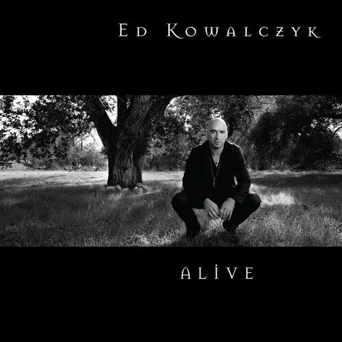 Kowalczyk, Ed: Alive