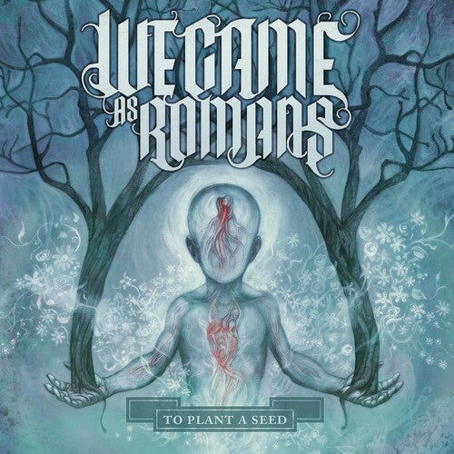 We Came as Romans: To Plant A Seed