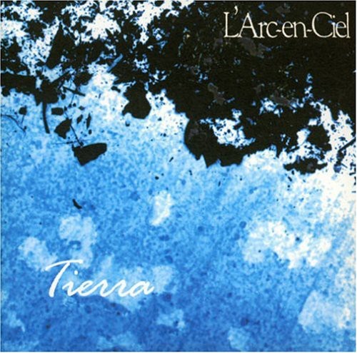 L'Arc-en-Ciel: Tierra