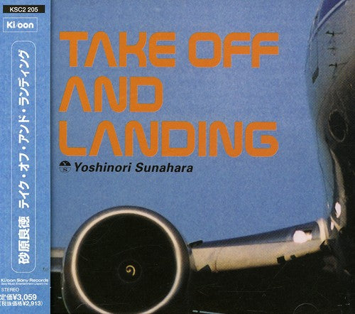 Sunahara, Yoshinori: Take Off & Landing