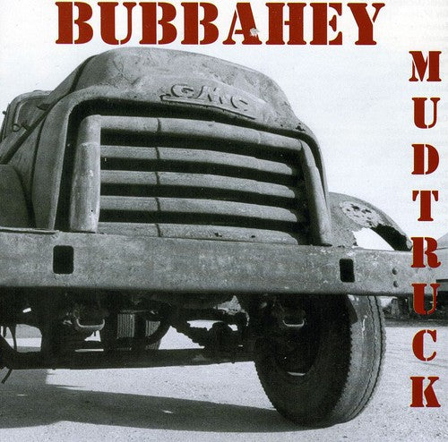 Bubbahey Mud Truck / Various: Bubbahey Mud Truck / Various