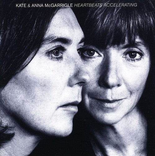 McGarrigle, Kate & Anna: Heartbeats Accelerating