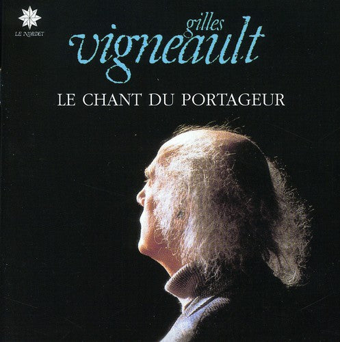 Gilles Vigneault: Chant Du Portageur - COMPACT DISCS