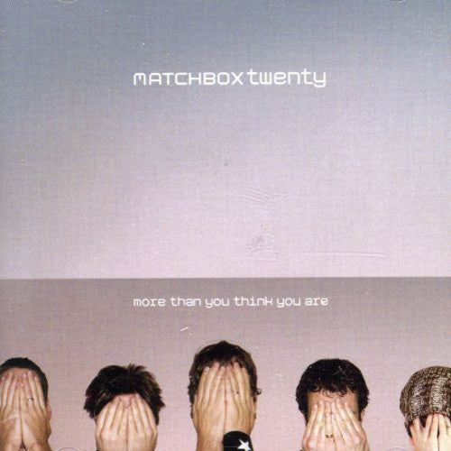 Matchbox Twenty: More Than You Think You Are - COMPACT DISCS