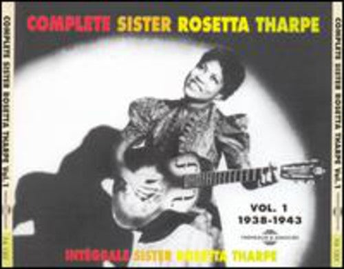 Tharpe, Sister Rosetta: Vol. 1-Intergrale Sister Rosetta Sharpe