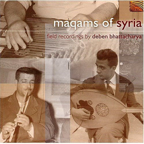 Deben Bhattacharya: Moqams of Syria - COMPACT DISCS