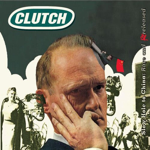 Clutch: Slow Hole To China: Rare and Unreleased