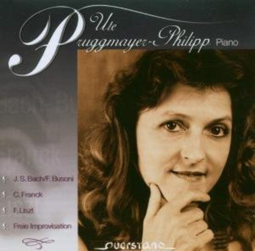 Bach, J.S. / Franck / Liszt / Pruggmayer-Philipp: Plays Bach/Busoni/Franck/Liszt & Improvisations