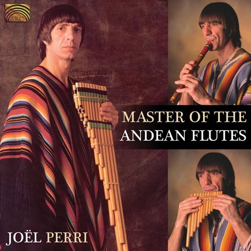 Joël Francisco Perri: Master of the Andean Flutes - COMPACT DISCS