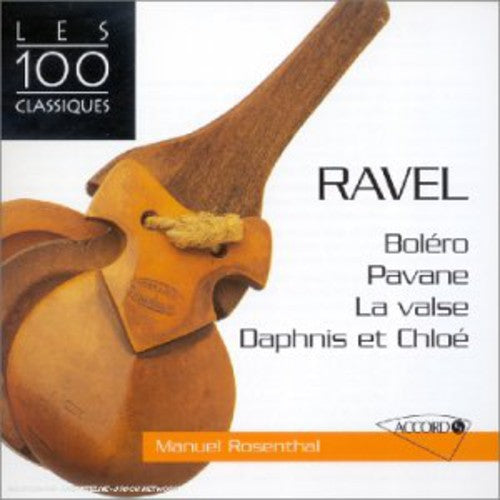 Ravel / Rosenthal / Paris Opera Orch: Ravel: Daphnis Et Chloe / Bolero / la Valse