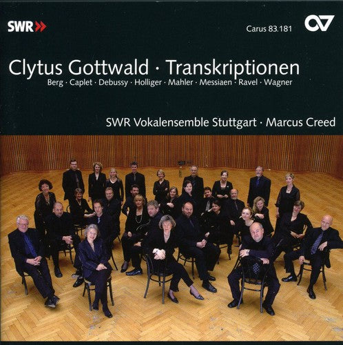 Ravel / Swr Vocalensemble Stuttgart / Creed: Clytus Gottwald: Transcriptions