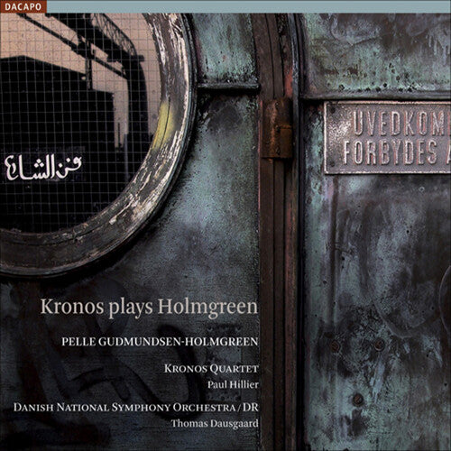 Holmgreen / Kronos Quartet / Dnso / Dausgaard: Kronos Plays Holmgreen - SUPER-AUDIO CD