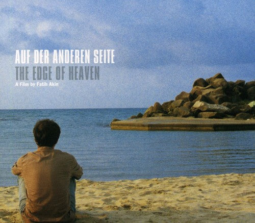 Auf Der Anderen Seite / Edge of Heaven / O.S.T.: Auf Der Anderen Seite / The Edge of Heaven (Original Soundtrack) - COMPACT DISCS
