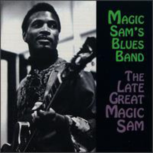 Magic Sam: Late Great Magic Sam