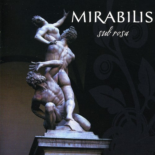 Mirabilis: Sub Rosa - COMPACT DISCS