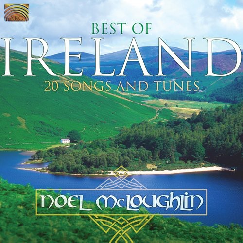 Noel McLoughlin: Best Of Ireland: 20 Songs and Tunes - COMPACT DISCS