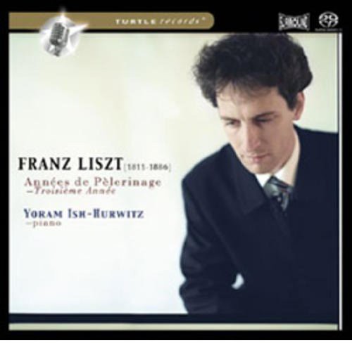 Ish-Hurwitz / Liszt: Annees de Pelerinage - SUPER-AUDIO CD