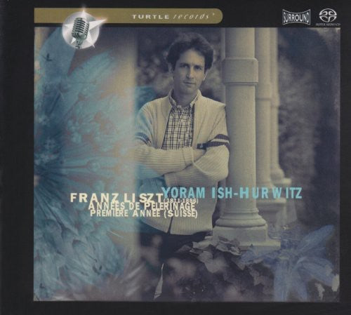 Ish-Hurwitz / Liszt: Annees de Pelerinage Premiere Annee (Suisse) - SUPER-AUDIO CD