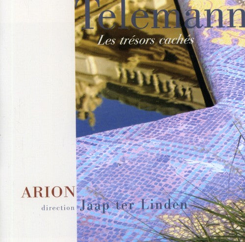 Telemann / Linden, Jaap Ter & Arion: Les Tresors Caches
