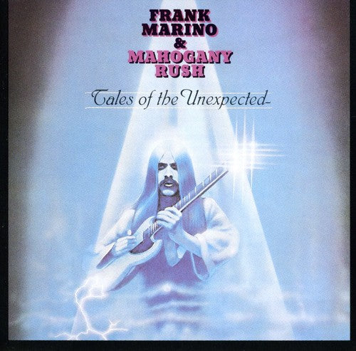 Frank Marino & Mahogany Rush: Tales of the Unexpected