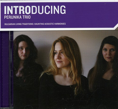 Perunika Trio: Introducing Perunika Trio - COMPACT DISCS