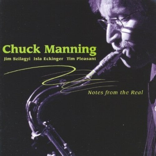 Chuck Manning: Notes From The Real - COMPACT DISCS