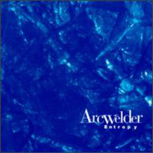 Arcwelder: Entropy - COMPACT DISCS