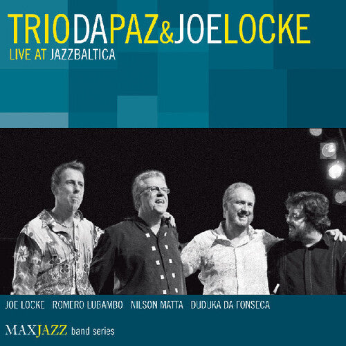 Trio Da Paz / Locke, Joe: Live at Jazzbaltica