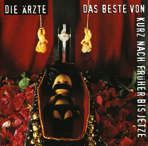 Die Aerzte: Beste Von Kurz Nach Frher Bis Jetze