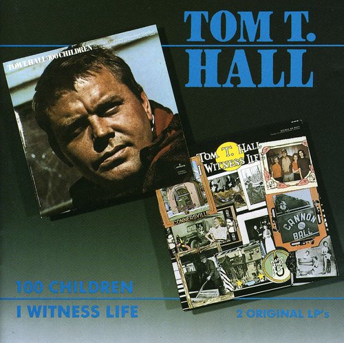 Hall, Tom T.: I Witness Life / 100 Children