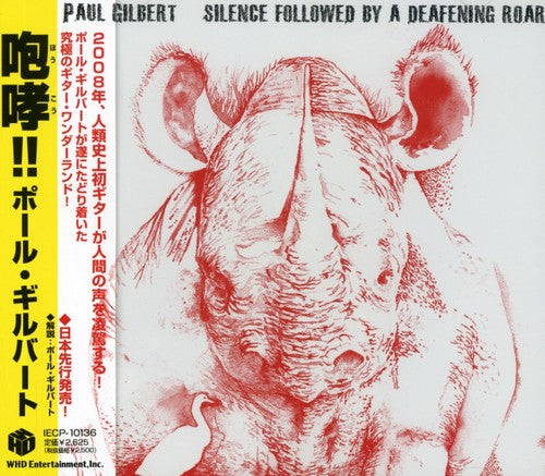 Gilbert, Paul: Silence Followed By a Deafening Roar