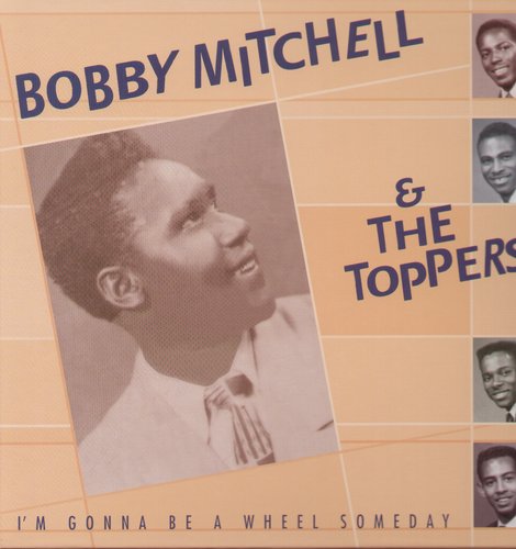 Bobby Mitchell: I'm Gonna Be a Wheel Someday - COMPACT DISCS