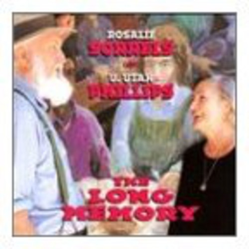 Sorrels, Rosalie / Phillips, Utah: Long Memory