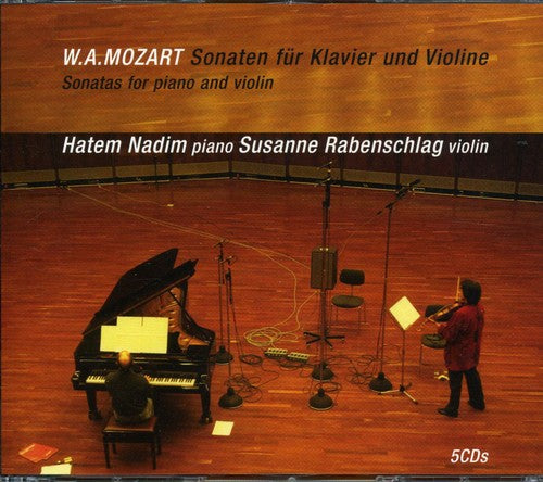 Mozart / Nadim / Rabenschlag: Complete Violin Sonatas