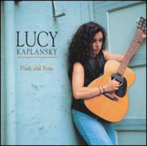 Kaplansky, Lucy: Flesh & Bone