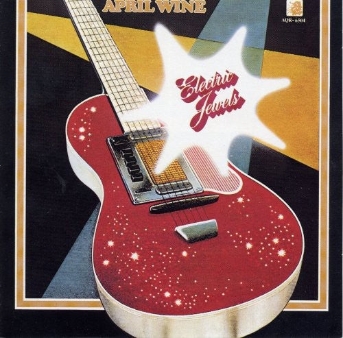 April Wine: Electric Jewels