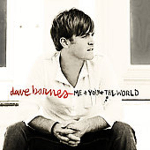 Barnes, Dave: Me and You and The World