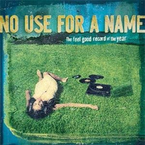 No Use for a Name: Feel Good Record of the Year - VINYL LP