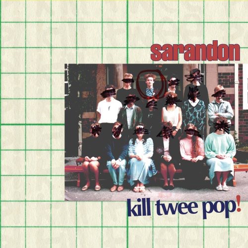 Sarandon: Kill Twee Pop! - COMPACT DISCS