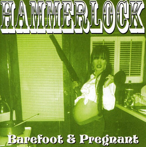 Hammerlock: Barefoot and Pregnant - COMPACT DISCS