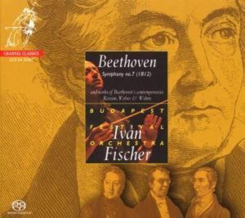 Beethoven / Bfo / Fischer: Symphony No. 7 & Works By Rossini Weber & Wilms - SUPER-AUDIO CD