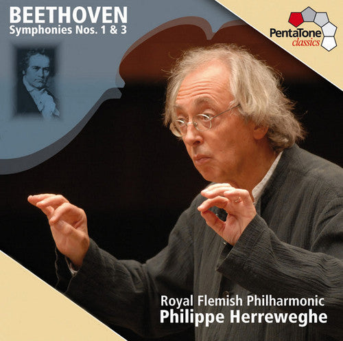 Beethoven / Royal Flemish Phil / Herreweghe: Symphonies 1 & 3 - SUPER-AUDIO CD