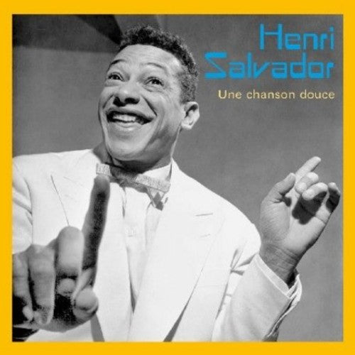 Salvador, Henri: Une Chanson Douce: Best of