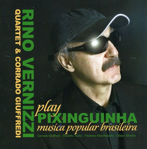 Vernizzi, Rino Quartet & Giuffredi: Plays Pixinguinha