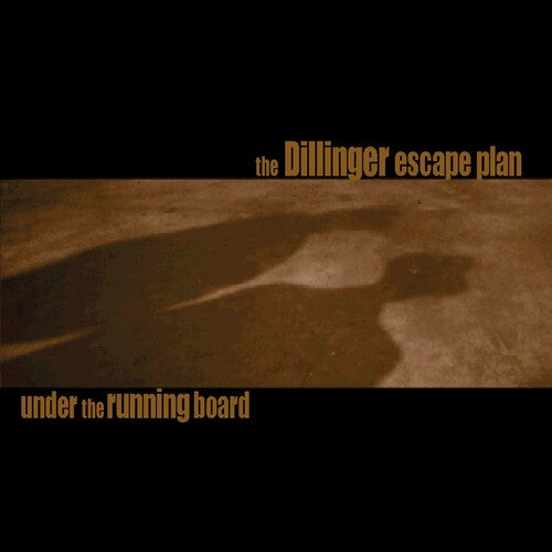 Dillinger Escape Plan: Under the Running Board