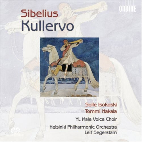 Sibelius / Isokoski / Hakala / Hpho / Segerstam: Kullervo - SUPER-AUDIO CD