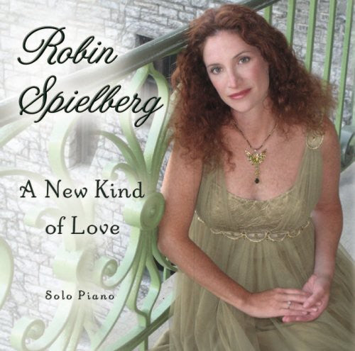 Spielberg, Robin: A New Kind Of Love